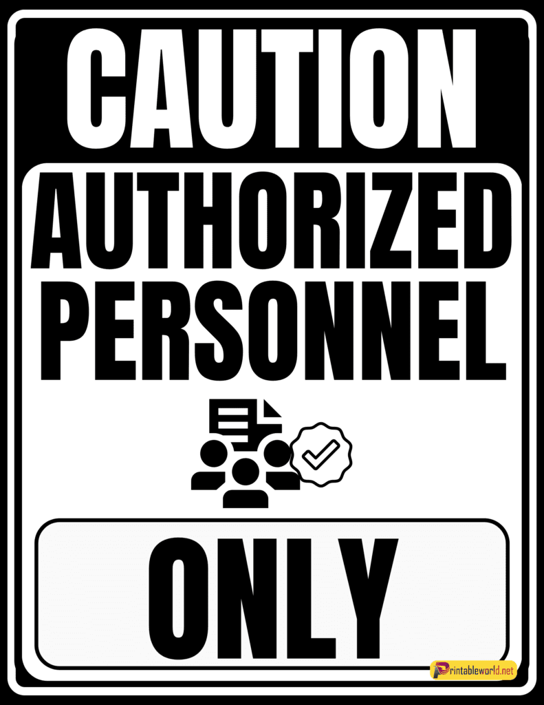 10+ Printable Authorized Person Only Sign