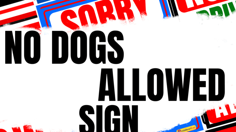 No Dogs Allowed Sign